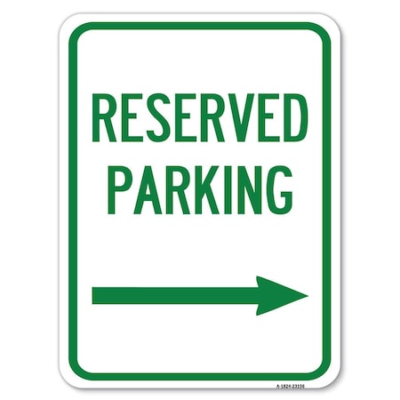 Signmission Reserved Parking Right Arrow Heavy-Gauge Aluminum Rust Proof Parking Sign, 18" x 24", A-1824-23156 A-1824-23156